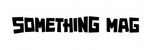 SOMETHING MAG - Home
